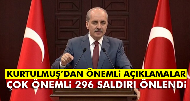 '296 çok önemli olay bu yıl içerisinde önlendi'