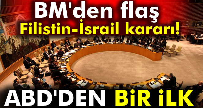 BM'den İsrail'e: 'Derhal ve tamamen' dur
