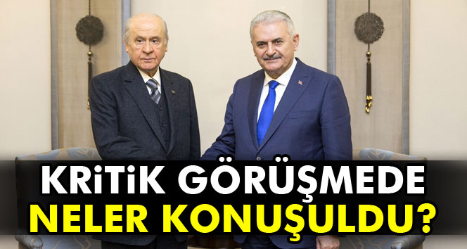 Kritik görüşmede neler konuşuldu?