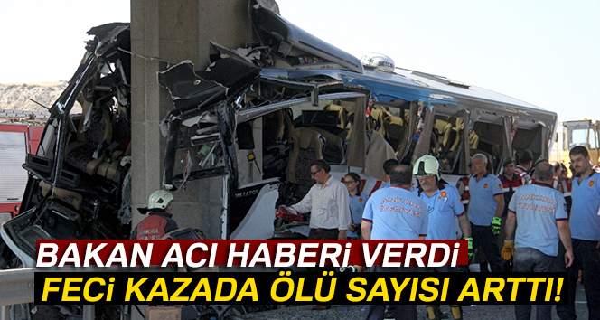Feci kazada ölü sayısı arttı!
