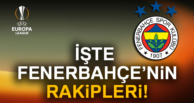 Fenerbahçenin rakipleri KİM OLDU? Fenerbahçe UEFA kura SONUÇLARI (31 Ağustos UEFA kura sonuçları)