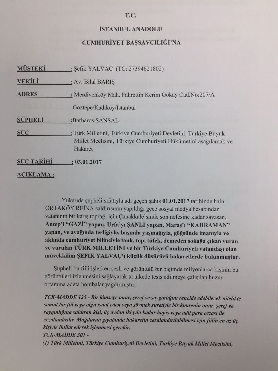 Şefik Yalvaç'tan tüm topluma örnek olacak Barboros Şanşal şikayeti