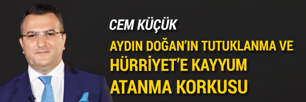 Aydın Doğan'ın tutuklanma ve Hürriyet'e kayyum atanma korkusu!