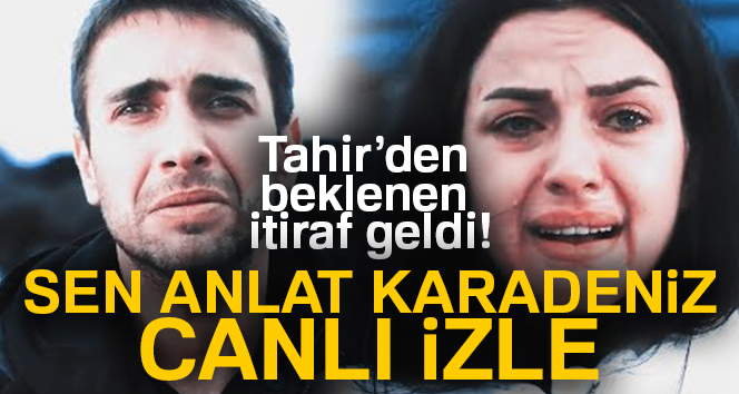 SEN ANLAT KARADENİZ 11.BÖLÜM FRAGMANI İZLE... Sen Anlat Karadeniz FRAGMAN İZLE...Sen Anlat Karadeniz'de neler olacak?