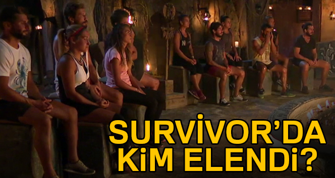 Survivor kim elendi? Survivor kim gitti? Survivor elenen KİM? 11 Haziran