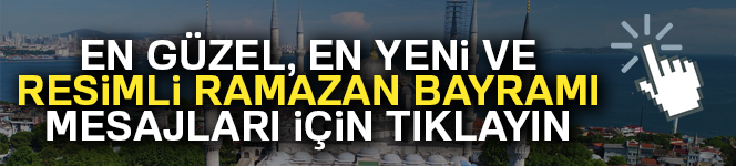 En güzel ve En Yeni Ramazan Bayramı Mesajları... 2018 Ramazan Bayramı Mesajları ve SMSleri |15 Haziran 2018 Cuma