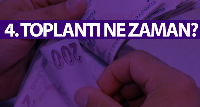 Asgari ücret 4.toplantı ne zaman ve saat kaçta? 2022 Asgari ücret kaç TL oldu?