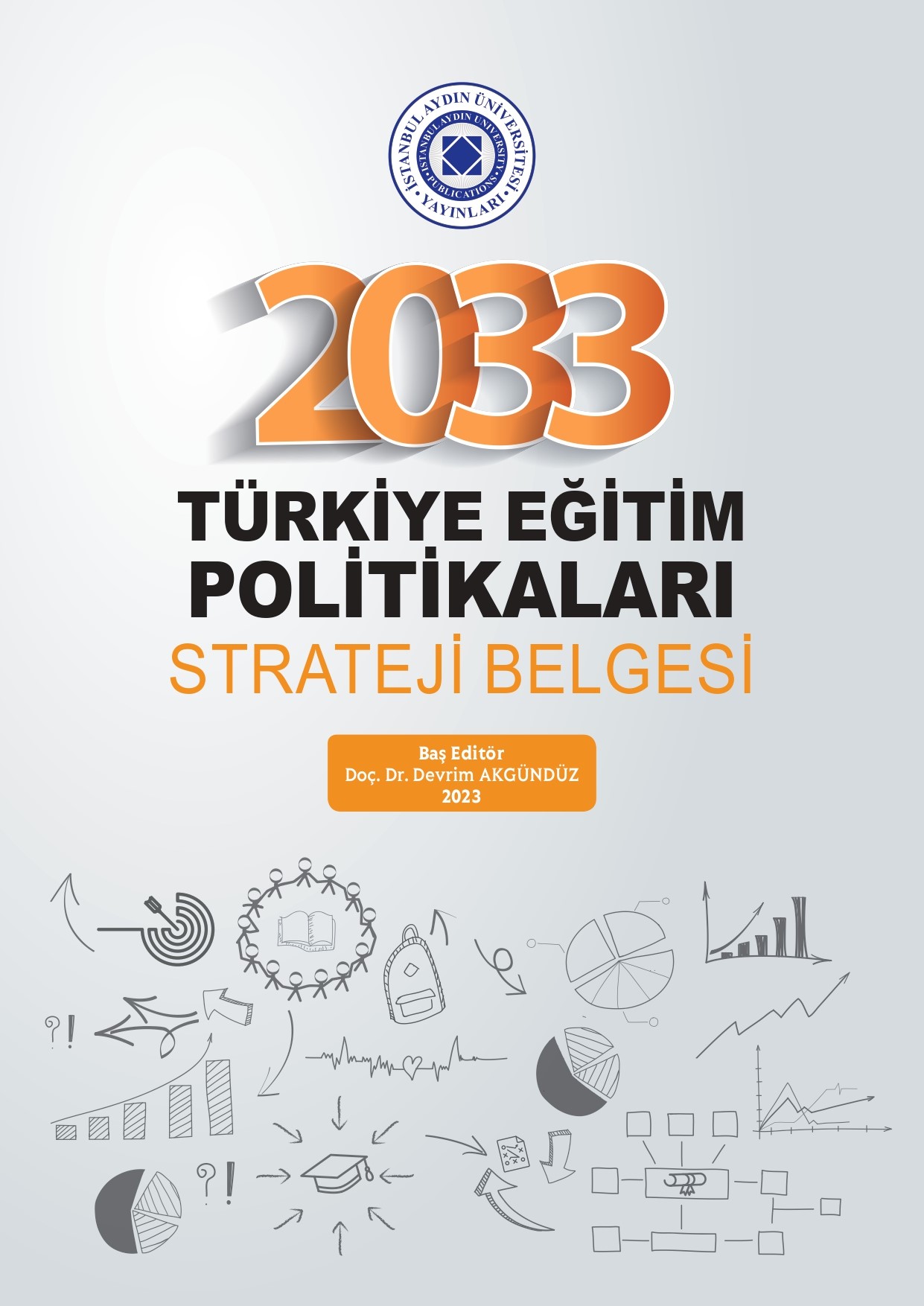 Önümüzdeki 10 yıllık eğitim politikalarına yön verecek stratejiler kitaplaştırıldı