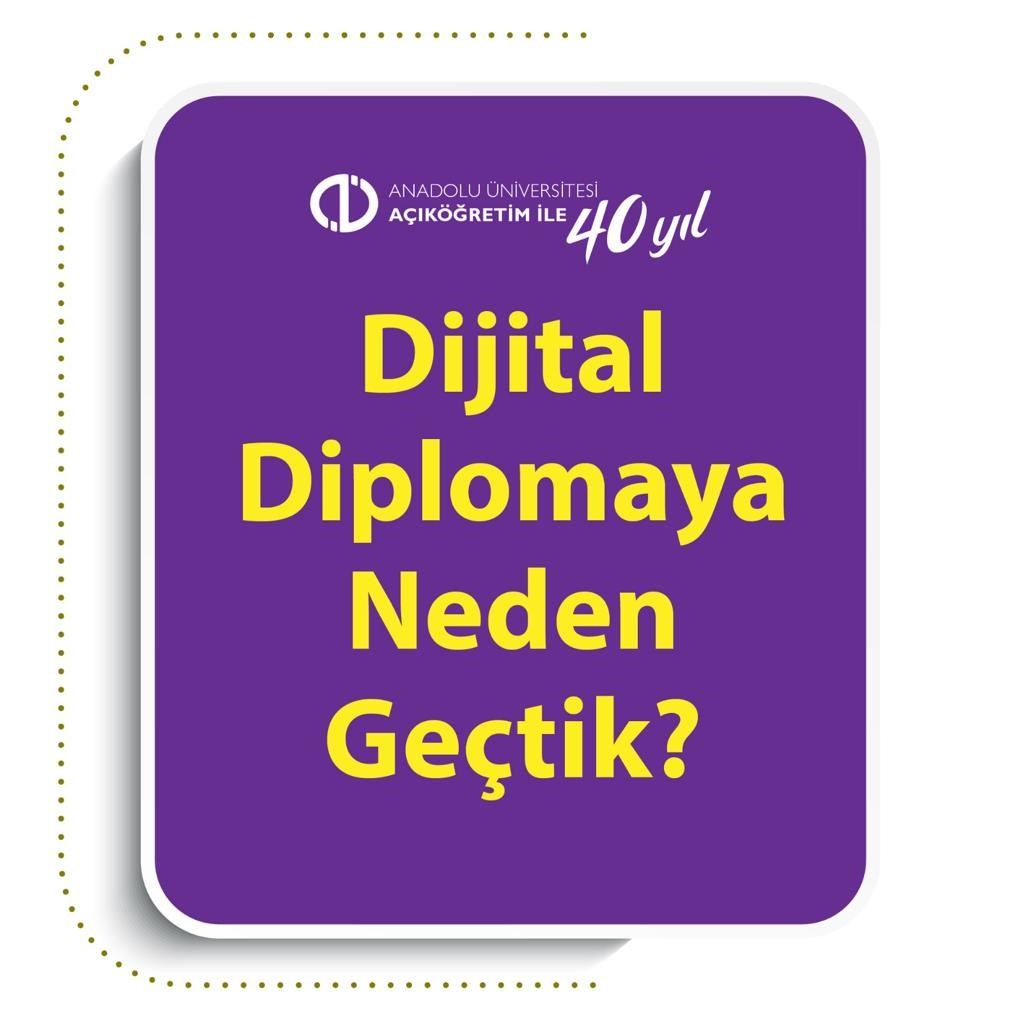 Anadolu Üniversitesi Açıköğretim Fakültesi öğrencilerine 'dijital diploma' verecek